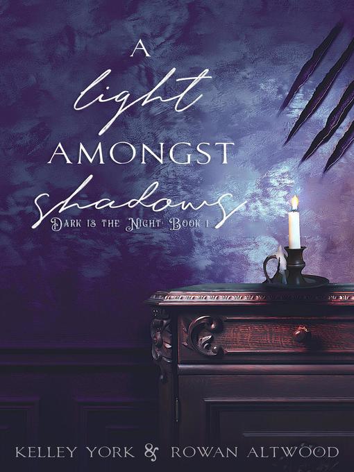 Title details for A Light Amongst Shadows by Kelley York - Available